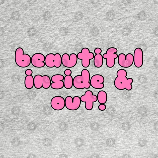 Beautiful Inside And Out Bubble Letters by faiiryliite